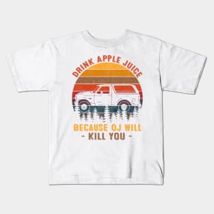 Vintage Retro Drink Apple Juice Because OJ Will Kill You Kids T-Shirt